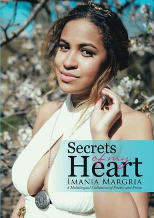 Secrets of My Heart de Imania Margria