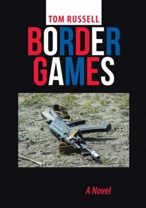 Border Games de Tom Russell