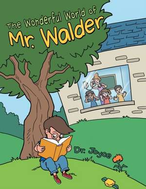 The Wonderful World of Mr. Walder de Joyce