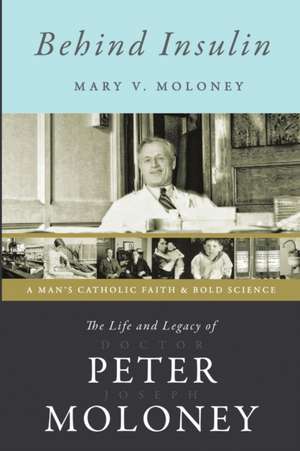 Behind Insulin de Mary V. Moloney