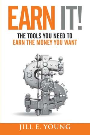 Earn It! de Jill E Young