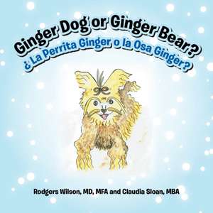 Ginger Dog or Ginger Bear? de Mba Claudia Sloan