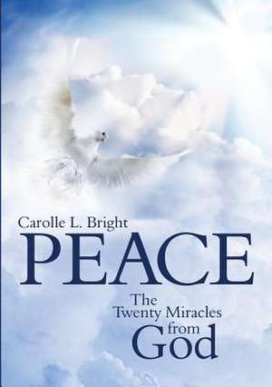 PEACE de Carolle L. Bright