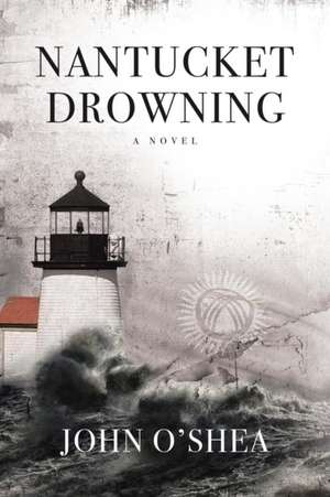 Nantucket Drowning de John O'Shea