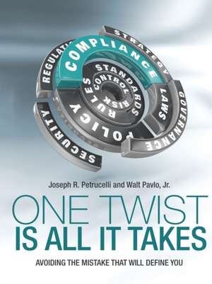 One Twist Is All It Takes de Joseph R. Petrucelli