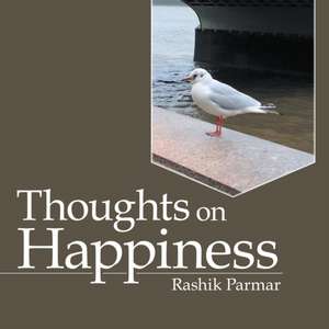 Thoughts on Happiness de Rashik Parmar