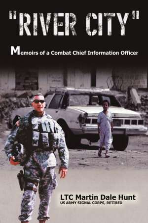 "River City" de Ltc Martin D. Hunt
