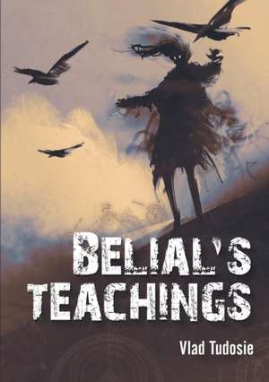 Belial's teachings de Vlad Tudosie