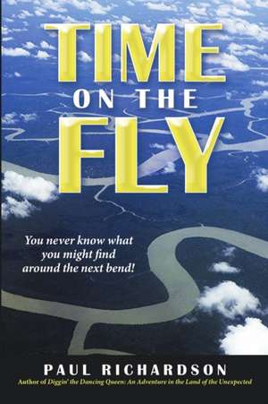Time on the Fly de Paul Richardson