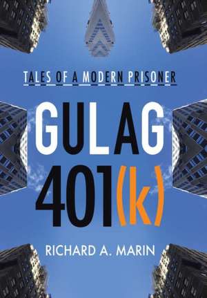 Gulag 401(k) de Richard a Marin