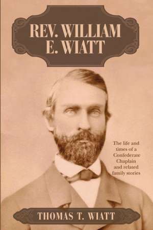 Rev. William E. Wiatt de Thomas T. Wiatt