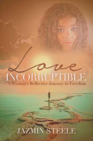 Love Incorruptible de Jazmin Steele