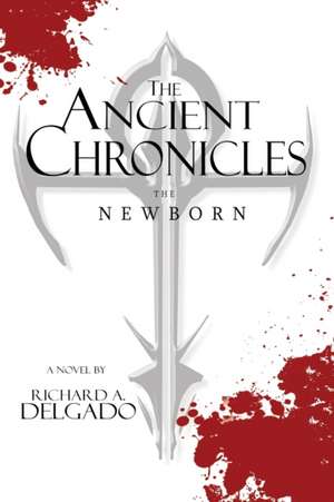 The Ancient Chronicles de Richard A. Delgado