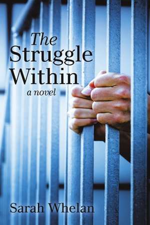 The Struggle Within de Sarah Whelan