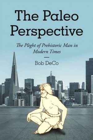The Paleo Perspective de Bob Deco