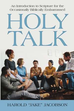 Holy Talk de Harold "Jake" Jacobson