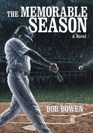 The Memorable Season de Bob Bowen