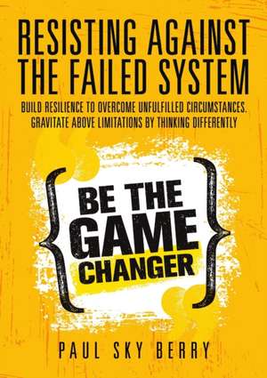 Resisting Against the Failed System de Paul Sky Berry