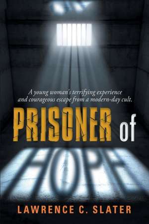 Prisoner of Hope de Lawrence C. Slater