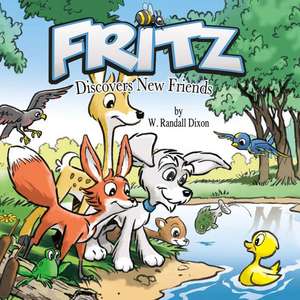 Fritz Discovers New Friends de W. Randall Dixon