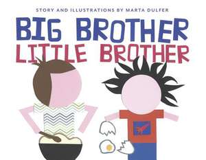 Big Brother, Little Brother de Marta Dulfer