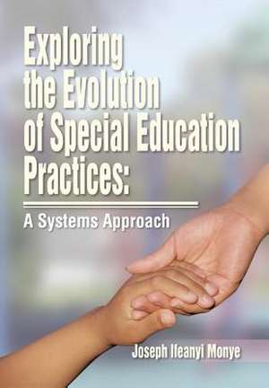 Monye, J: Exploring the Evolution of Special Education Pract