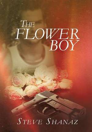 The Flower Boy de Steve Shanaz