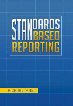 Standards Based Reporting de Richard Mast