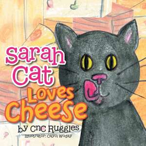 Sarah Cat Loves Cheese! de Cnc Ruggles