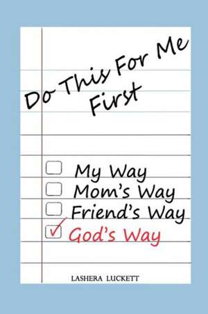 Do This for Me First de Lashera Luckett
