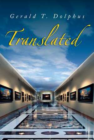 Translated de Gerald T. Dolphus