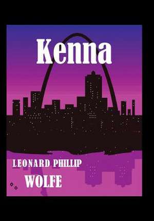 Kenna de Leonard Phillip Wolfe