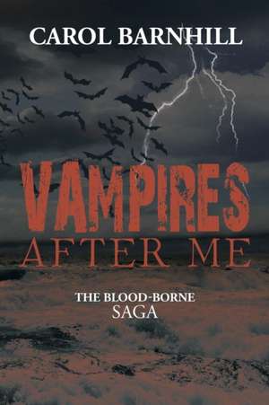 Vampires After Me de Carol Barnhill