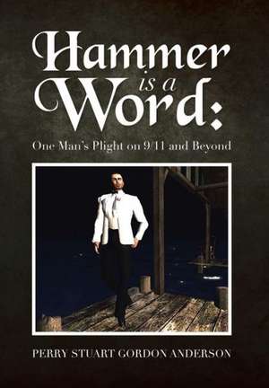Hammer Is a Word de Perry Stuart Gordon Anderson