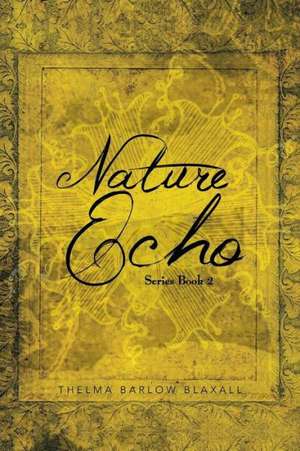 Nature Echo Series Book 2 de Thelma Barlow Blaxall