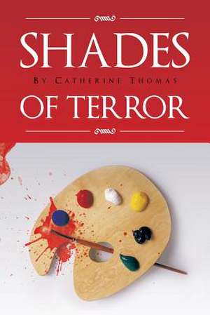 Shades of Terror de Catherine Thomas