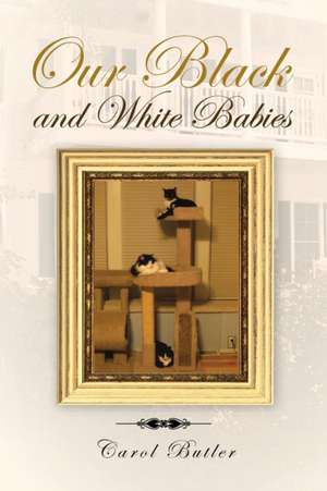 Our Black and White Babies de Carol Butler