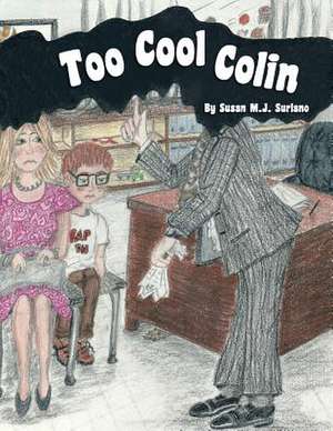 Too Cool Colin de Susan M. J. Suriano