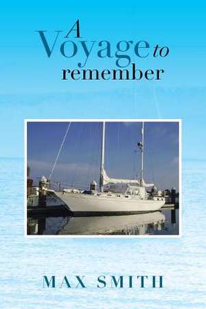 A Voyage to Remember de Max Smith