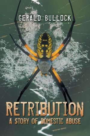 Retribution de Gerald Bullock