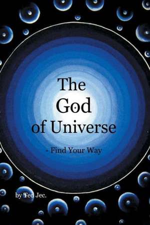 The God of Universe de Ted Jec