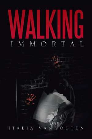 Walking Immortal de Italia Vanhouten