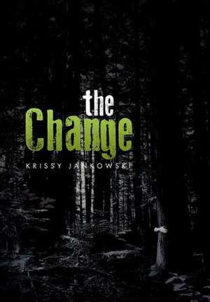 The Change de Krissy Jankowski