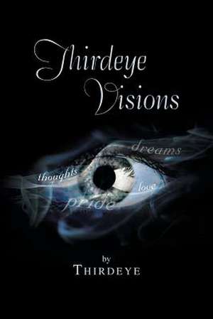 Thirdeye Visions de Thirdeye