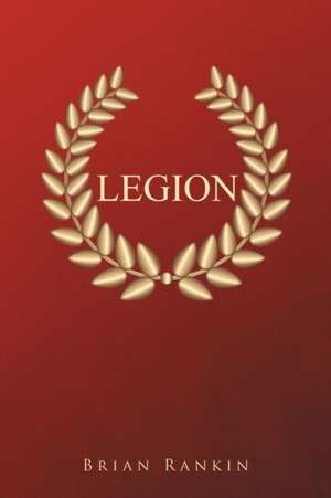 Legion de Brian Rankin