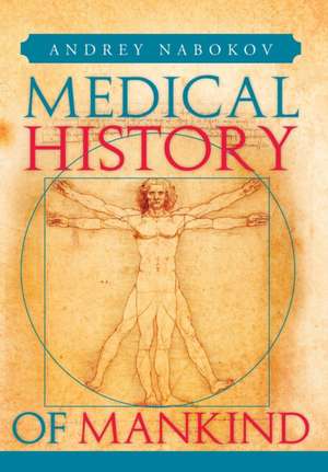 Medical History of Mankind de Andrey Nabokov