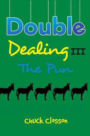 Double Dealing III de Chuck Closson