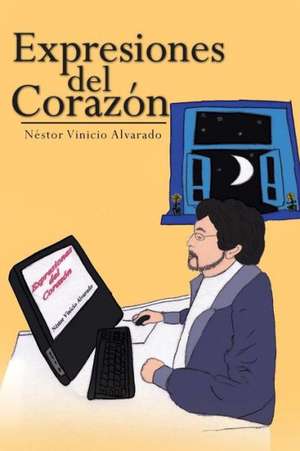 Expresiones del Corazon de Nestor Vinicio Alvarado