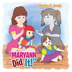 ''Maryann Did It!'' de Heather a. Juneja