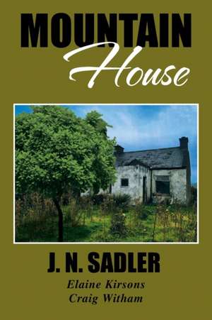 Mountain House de J. N. Sadler